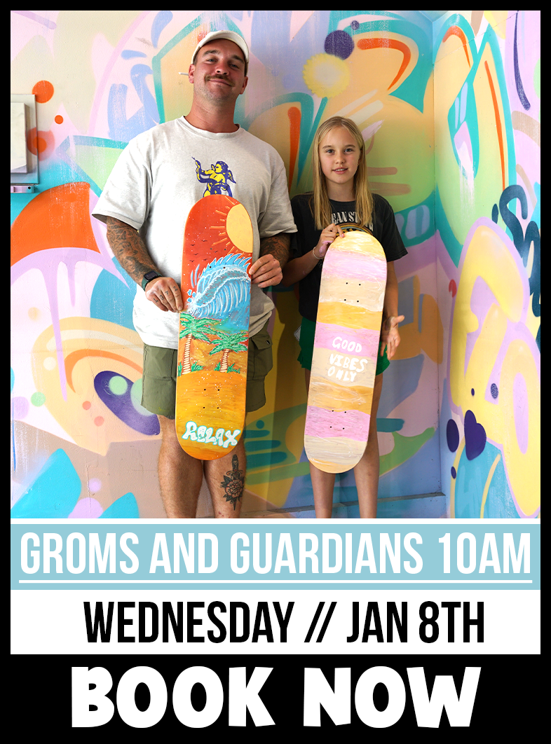 Groms + Guardians // JAN 8